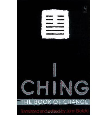 Cover for Blofeld, John (John Blofeld) · I Ching: The Book of Change (Paperback Book) (1991)