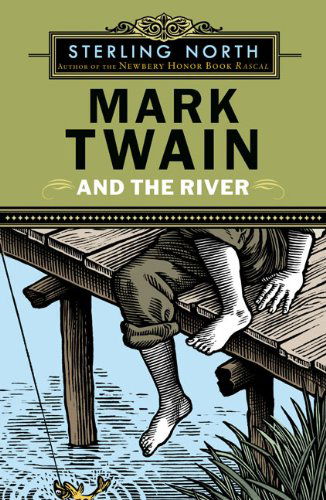 Cover for Sterling North · Mark Twain and the River (Paperback Book) [1st edition] (2009)