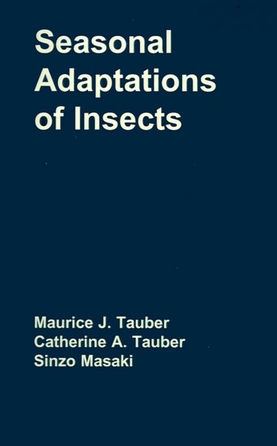 Cover for Tauber, Maurice J. and Catherine A. (, Cornell University) · Seasonal Adaptations of Insects (Hardcover bog) (1986)
