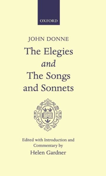 Cover for John Donne · Elegies and the Songs and Sonnets - Oxford English Texts (Gebundenes Buch) (1965)