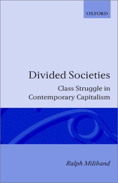 Cover for Ralph Miliband · Divided Societies (Buch) (1990)