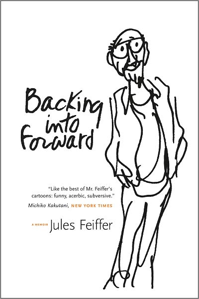 Cover for Jules Feiffer · Backing Into Forward: A Memoir (Paperback Book) (2012)