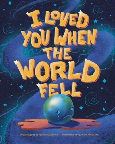 Cover for Fallon Rossi Stapleton · I Loved You When the World Fell (Paperback Book) (2022)