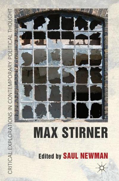 Cover for Saul Newman · Max Stirner - Critical Explorations in Contemporary Political Thought (Hardcover Book) (2011)