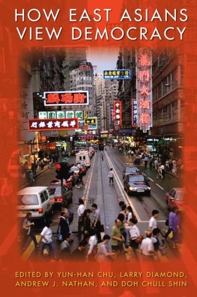 Cover for Yun-han Chu, Larry Diamond, Andrew J Nathan, Doh Chull Shin, Andrew J. Nathan · How East Asians View Democracy (Pocketbok) (2010)