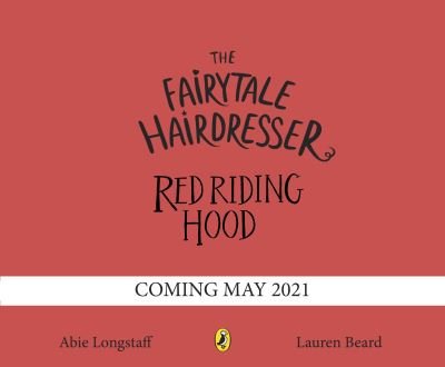Cover for Abie Longstaff · The Fairytale Hairdresser and Red Riding Hood - The Fairytale Hairdresser (Paperback Bog) (2021)