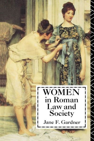 Women in Roman Law and Society - Jane F. Gardner - Bøger - Indiana University Press - 9780253206350 - 22. april 1991