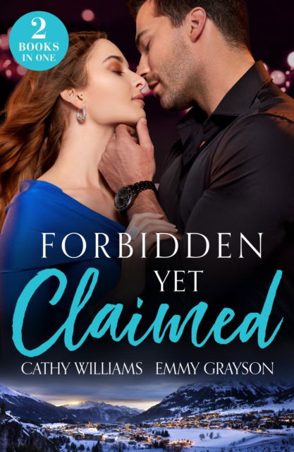 Cover for Cathy Williams · Forbidden Yet Claimed: Snowbound Then Pregnant / Deception at the Altar (Brides for Greek Brothers) (Paperback Book) (2024)