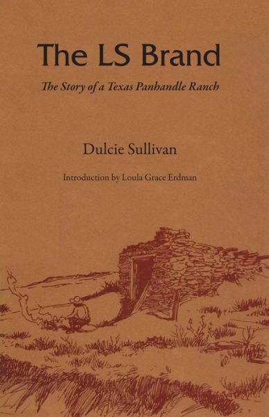 Cover for Dulcie Sullivan · The LS Brand: The Story of a Texas Panhandle Ranch - M. K. Brown Range Life Series (Paperback Book) (1968)