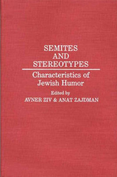 Cover for Avner Ziv · Semites and Stereotypes: Characteristics of Jewish Humor (Innbunden bok) (1993)