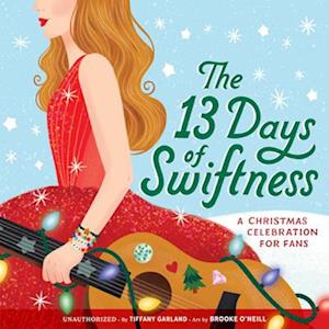 13 Days of Swiftness - Tiffany Garland - Books - Little, Brown Books for Young Readers - 9780316583350 - September 3, 2024