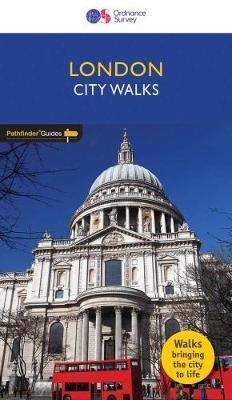 City Walks LONDON: fascinating local walks bringing the city to life - Pathfinder - Andy Rashleigh - Livres - Ordnance Survey - 9780319090350 - 17 juillet 2017