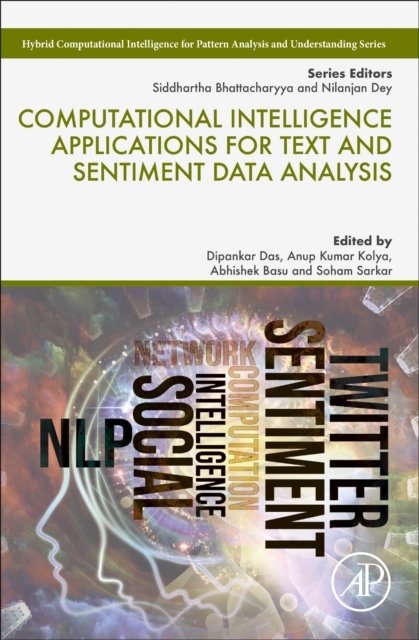 Cover for Dipankar Das · Computational Intelligence Applications for Text and Sentiment Data Analysis - Hybrid Computational Intelligence for Pattern Analysis and Understanding (Taschenbuch) (2023)