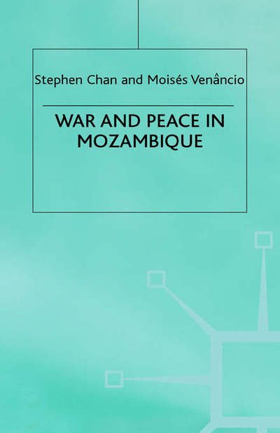 Cover for Stephen Chan · War and Peace in Mozambique (Hardcover Book) (1998)