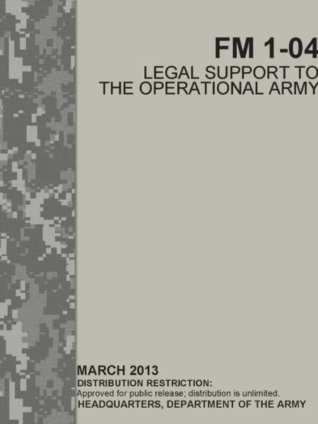 Cover for Headquarters Department Of The Army · Legal Support to the Operational Army (FM 1-04) (Paperback Book) (2019)
