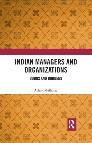 Cover for Ashok Malhotra · Indian Managers and Organizations: Boons and Burdens (Paperback Book) (2020)
