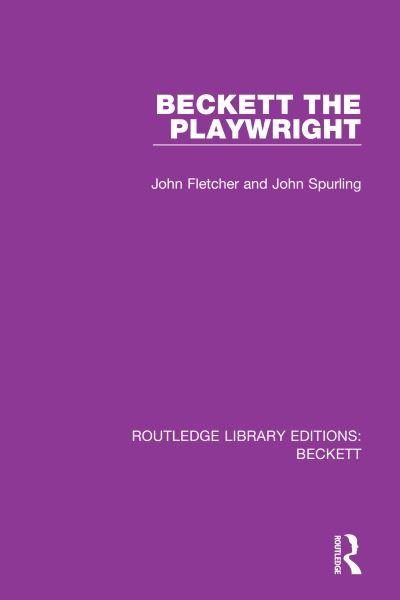 Cover for John Fletcher · Beckett the Playwright - Routledge Library Editions: Beckett (Paperback Bog) (2022)