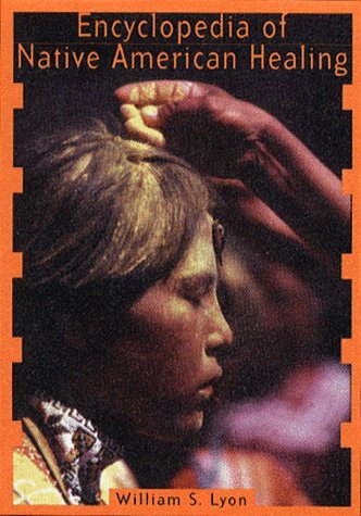 Cover for William S. Lyon · Encyclopedia of Native American Healing (Healing Arts) (Pocketbok) (1998)