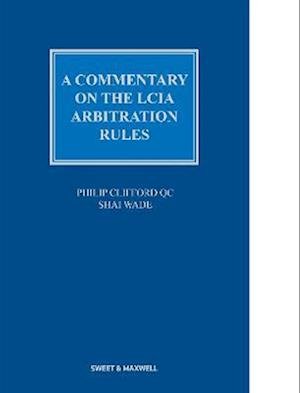 Cover for QC, Philip Clifford, · A Commentary on the LCIA Arbitration Rules (Inbunden Bok) (2022)