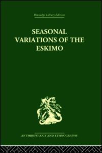 Cover for Marcel Mauss · Seasonal Variations of the Eskimo: A Study in Social Morphology (Hardcover Book) (2004)