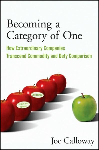 Cover for Joe Calloway · Becoming a Category of One: How Extraordinary Companies Transcend Commodity and Defy Comparison (Taschenbuch) (2009)