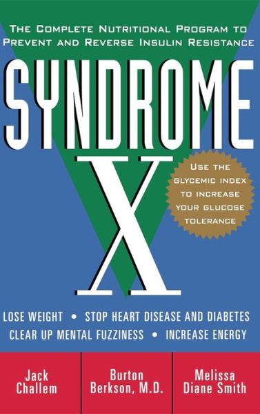 Cover for Jack Challem · Syndrome X: the Complete Program to Prevent and Reverse Insulin Resistance (Innbunden bok) (2000)