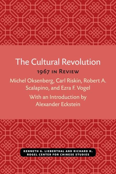 Cover for Michel Oksenberg · The Cultural Revolution: 1967 in Review - Michigan Monographs In Chinese Studies (Paperback Bog) (2021)