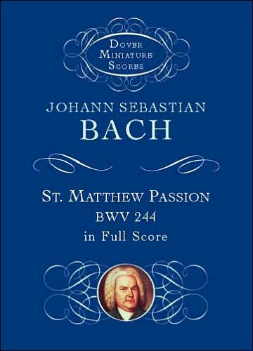 Cover for Music Scores · St. Matthew Passion, Bwv 244, in Full Score (Dover Miniature Scores) (Pocketbok) (1998)