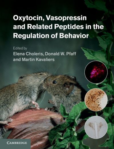 Cover for Elena Choleris · Oxytocin, Vasopressin and Related Peptides in the Regulation of Behavior (Hardcover Book) (2013)