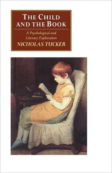 Cover for Nicholas Tucker · The Child and the Book: A Psychological and Literary Exploration - Canto original series (Taschenbuch) (1990)