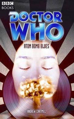 Cover for Andrew Cartmel · Doctor Who - Atom Bomb Blues (Paperback Bog) (2005)