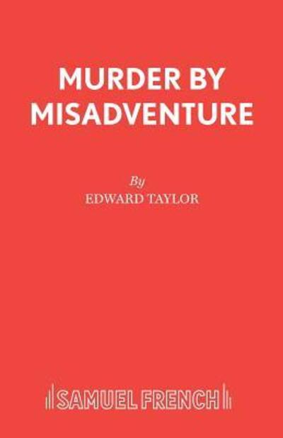 Cover for Edward Taylor · Murder by Misadventure - Acting Edition S. (Paperback Book) (1993)