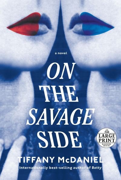 On the Savage Side - Tiffany McDaniel - Bücher - Diversified Publishing - 9780593678350 - 7. März 2023
