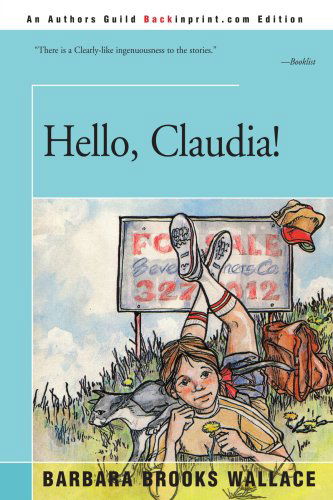 Hello, Claudia! - Barbara Brooks Wallace - Books - iUniverse - 9780595153350 - December 1, 2000