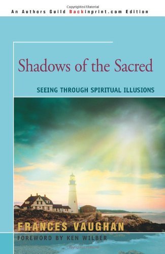 Cover for Frances Vaughan · Shadows of the Sacred: Seeing Through Spiritual Illusions (Paperback Book) (2005)