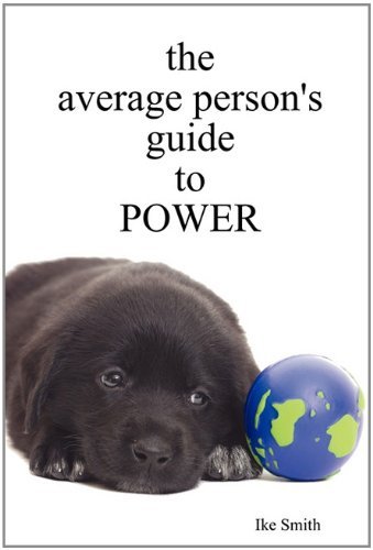 Cover for Ike Smith · The Average Person's Guide to Power (Paperback Bog) (2011)