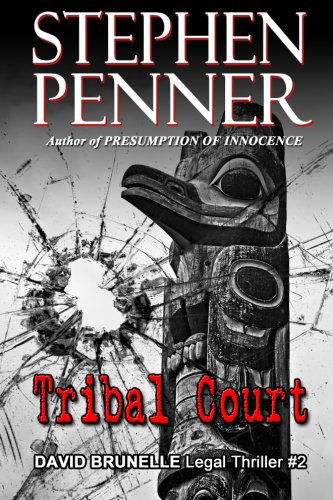 Cover for Stephen Penner · Tribal Court: David Brunelle Legal Thriller #2 (Paperback Book) (2013)