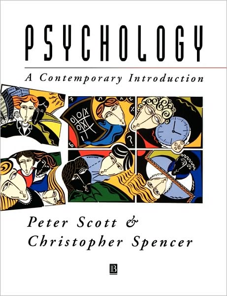 Psychology: A Contemporary Introduction - P Scott - Books - John Wiley and Sons Ltd - 9780631192350 - March 1, 1998