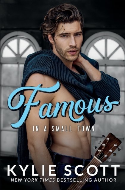 Cover for Kylie Scott · Famous in a Small Town (Pocketbok) (2022)