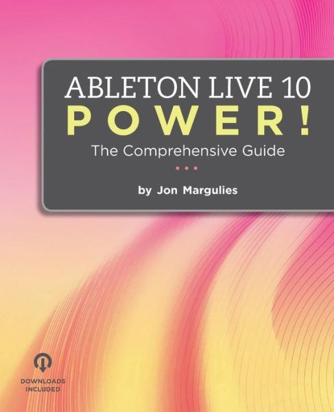 Cover for Jon Margulies · Ableton Live 10 Power! : The Comprehensive Guide (Paperback Book) (2018)