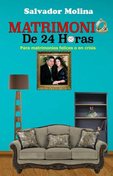 Matrimonio De 24 Horas - Salvador Molina - Kirjat - Ministerios Shalom Adonai - 9780692748350 - tiistai 28. kesäkuuta 2016