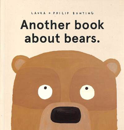 Another book about bears. - Laura Bunting - Bøker - Scholastic - 9780702302350 - 6. februar 2020