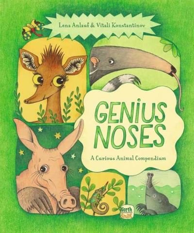 Cover for Lena Anlauf · Genius Noses: A Curious Animal Compendium (Hardcover Book) (2023)