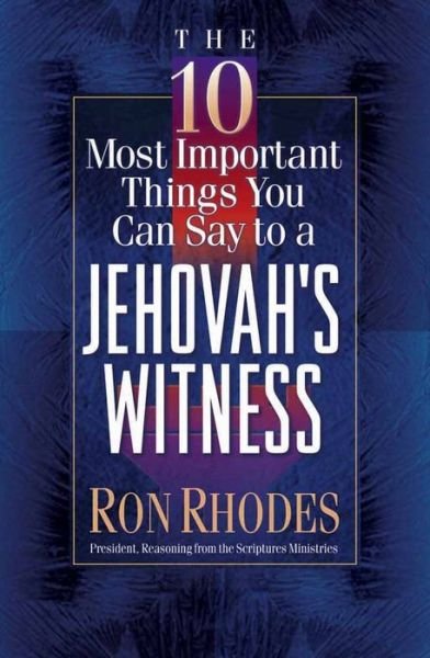 Cover for Ron Rhodes · The 10 Most Important Things You Can Say to a Jehovah's Witness - The 10 Most Important Things (Taschenbuch) (2001)