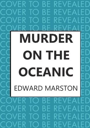 Cover for Edward Marston · Murder on the Oceanic: A gripping Edwardian mystery from the bestselling author - Ocean Liner Mysteries (Taschenbuch) (2022)