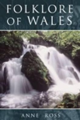 Cover for Anne Ross · Folklore of Wales - Folklore (Paperback Book) (2001)