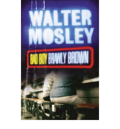 Cover for Walter Mosley · Bad Boy Brawly Brown: Easy Rawlins 7 - Easy Rawlins mysteries (Paperback Book) (2004)