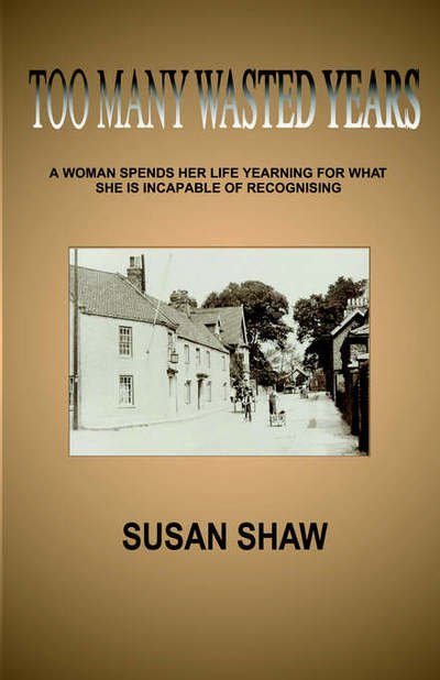 Cover for Susan Shaw · Too Many Wasted Years (Paperback Book) (2006)
