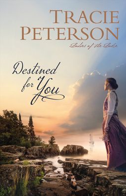 Destined for You - Tracie Peterson - Books - Baker Publishing Group - 9780764232350 - March 2, 2021