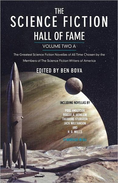 Cover for Ben Bova · The Science Fiction Hall of Fame, Volume Two A: The Greatest Science Fiction Novellas of All Time Chosen by the Members of The Science Fiction Writers of America - SF Hall of Fame (Paperback Book) (2009)